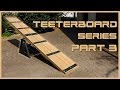 Teeterboard Project | Part 3 | Finishing the board Teeterboard Project | Part 3 | Finishing the board