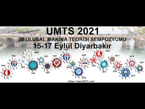 20. ULUSAL MAKİNA TEORİSİ SEMPOZYUMU - 16.09.2021 Salon B, Oturum 14.30-15:30