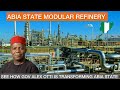 The proposed abia state modular refinery  top projects in abia state gov alex otti