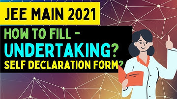 JEE Main 2021: How To Fill JEE Main Self Declaration Form (Undertaking)?