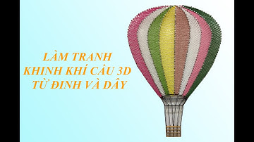 CÁCH LÀM TRANH KHINH KHÍ CẦU TỪ ĐINH VÀ DÂY | STRING ART