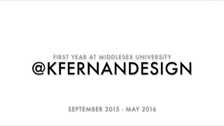 My First Year studying Product Design at Middlesex University London | KFERNANDESIGN