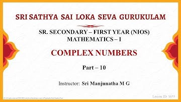Sr. Secondary|NIOS|Mathematics|Complex Numbers|Sri Manjunatha|Part 10 of 14