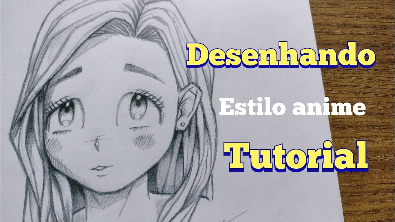 Como desenhar estilo anime. Tutorial para iniciantes passo a passo ...