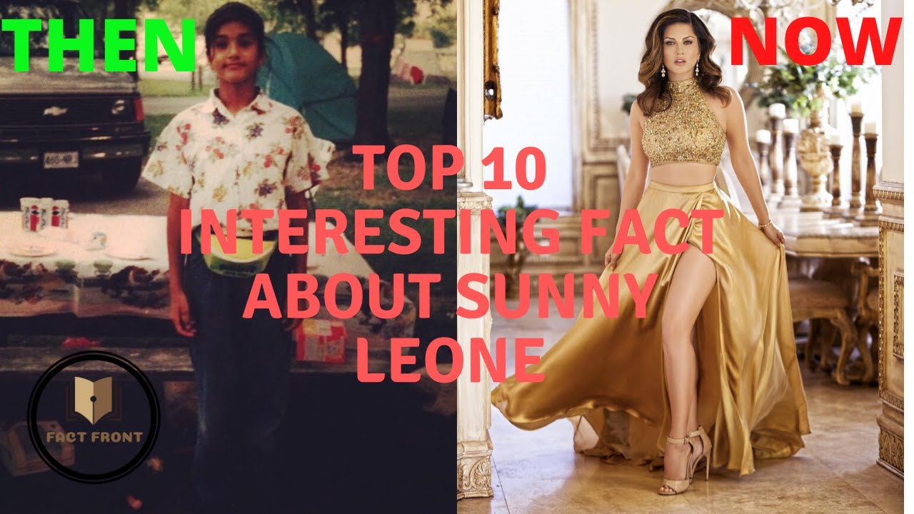 Top 10 Facts You Didn T Know About Sunny Leone Fact Front Youtube