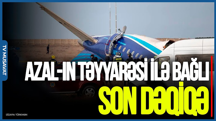 Hakimiyyətdən AZAL-ın təyyarəsi ilə bağlı SON DƏQİQƏ açıqlama: Bunu edənlər... - CANLI
