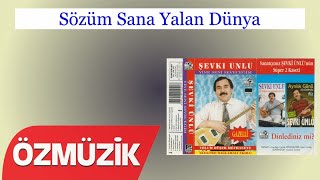 Sözüm Sana Yalan Dünya - Şevki Ünlü  Resimi