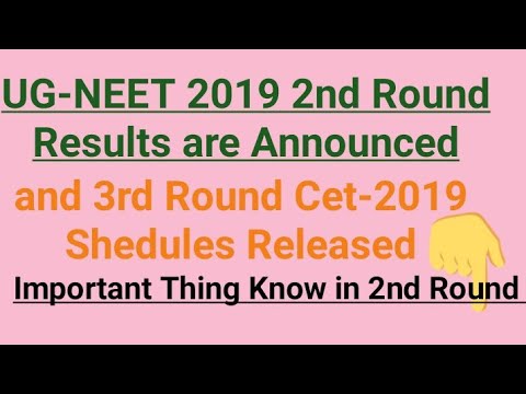 UG-NEET 2019 Second Round Results Are Announced and 3rd Round CET Shedules Realized