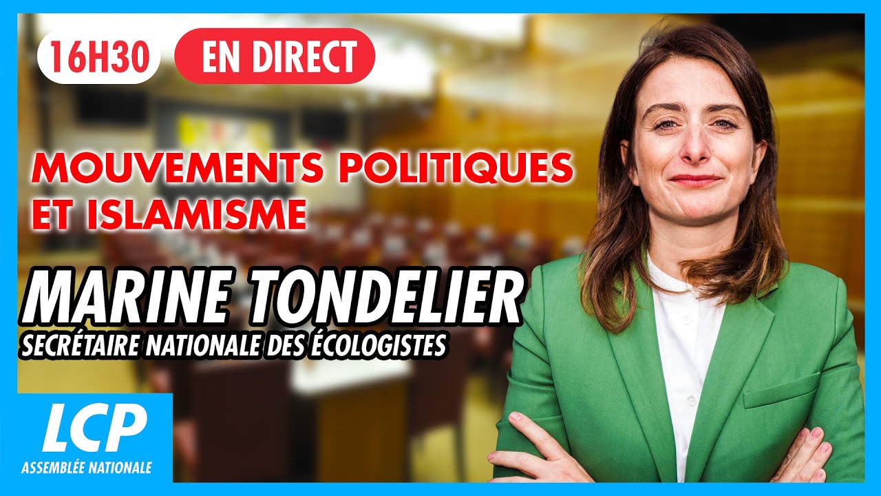 [DIRECT] Marine Tondelier est auditionnée sur les liens entre mouvements politiques et islamisme