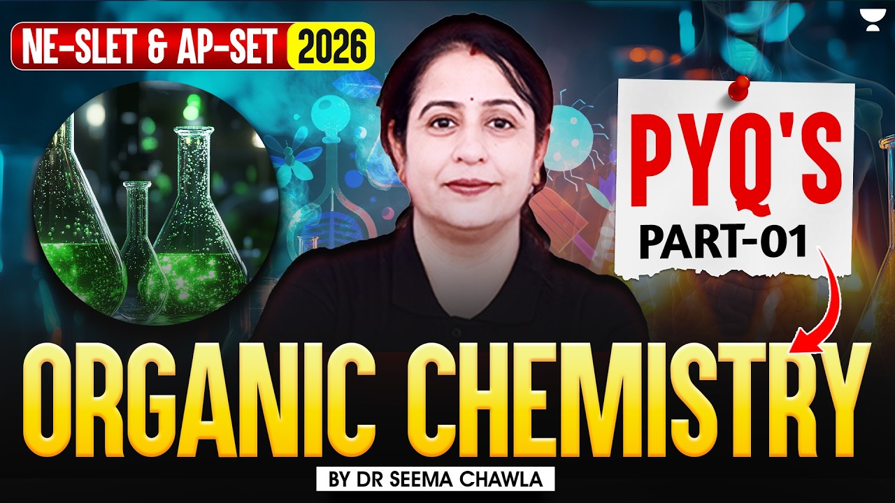 NESLET 2026 Chemistry | Organic Chemistry PYQs for NESLET | NESLET 2026 | Seema Chawla