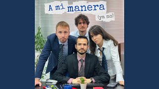 A mi manera (ya no)