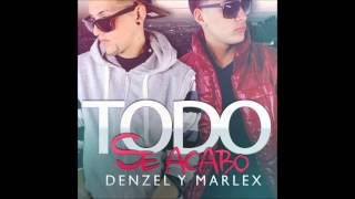 Denzel & Marlex - Todo Se Acabo