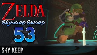 ◀ Sky Keep ▶ Legend of Zelda Skyward Sword HD/Wii Walkthrough 53