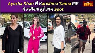 Ayesha Khan, Karishma Tanna, Elnaaz Norouzi और Wamiqa Gabbi हुईं आज Spot | Celebrity Spotted Today
