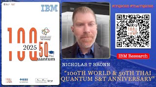 Opening Talk | #IYQ2025 & #ThaiYQ2025 | IBM System 2: Modular Quantum Computer | Nicholas Bronn IBM|
