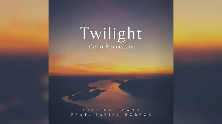 TWILIGHT Cello Remaster  By Eric Heitmann & Fabian Boreck (Cinematic & Ambient Music with Cello)