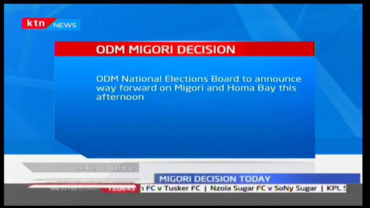 ODM National Elections Board to announce way forward on Migori and ...