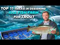 Top 11 TRICKS in designing RAS for TROUT