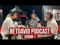BetDavid Podcast | EP 1