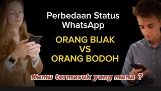 Status WhatsApp : ORANG BIJAK vs ORANG BODOH !!