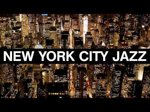 NEW YORK NIGHT JAZZ | Relaxing Late-Night Jazzy Vibes