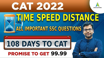 CAT 2022: Time Speed Distance 2 - 100 Days Quant Plan | TCS SSC  | SCORE 99.99 with - AMIYA SIR