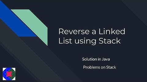 Reverse a LinkedList using Stack