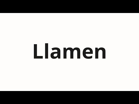 How to pronounce Llamen