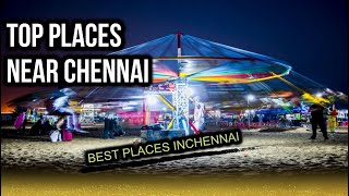 Best Tourist Place in Chennai | Top Places Near Chennai | Place to visit in Chennai