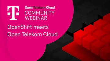 OpenShift meets Open Telekom Cloud | Open Telekom Cloud | T-Systems