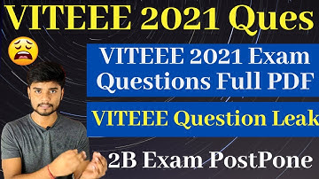 VITEEE 2021 Exam Cheating - VITEEE Questions PDF | VITEEE Question Leak