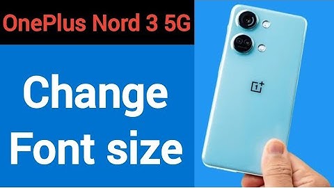 OnePlus Nord 3 5G me font size Kaise change Karen, how to change font size