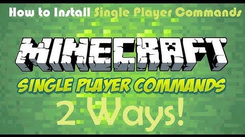 Minecraft: How To Install Single Player Commands 1.5.2 (2 Ways)