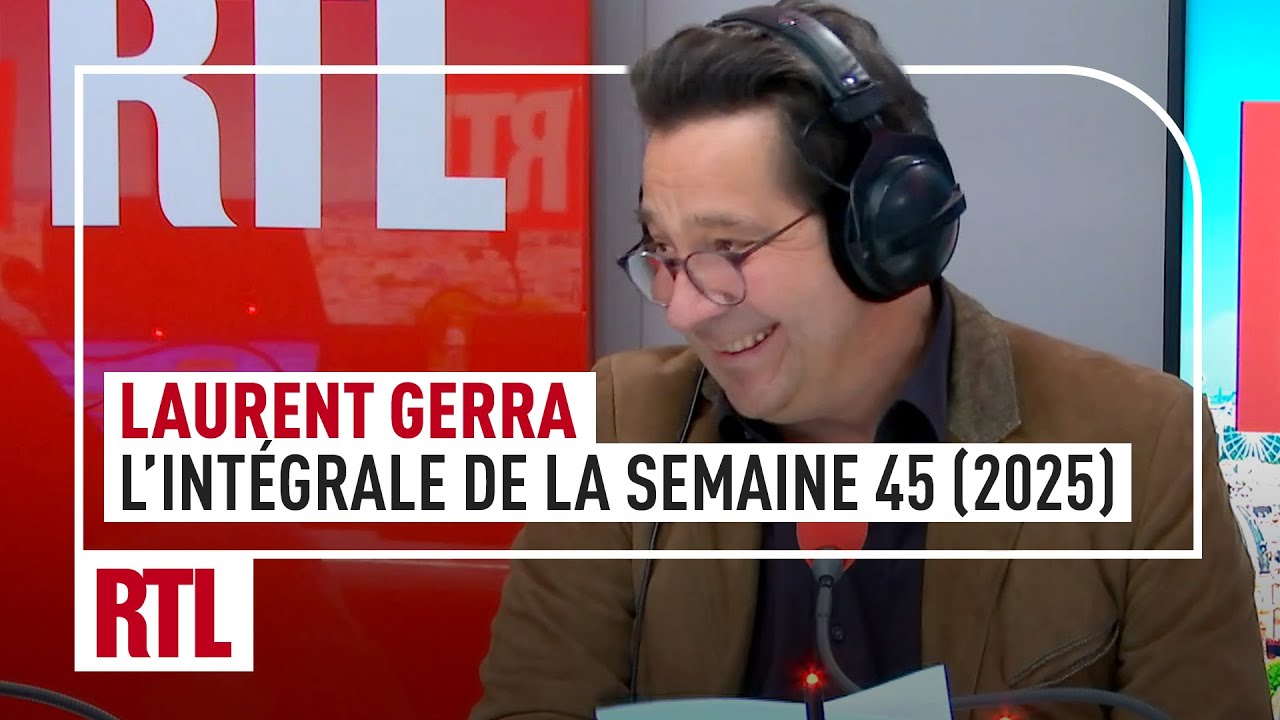 L'intégrale de Laurent Gerra dans RTL Matin : semaine 45 (2025)