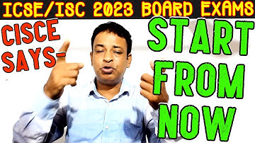 ICSE/ISC 2023 Board Exams -CISCE Makes You Completely READY for ICSE/ISC 2023 Board Exams-100% FIXED