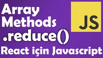 ES6 Dizilerde .reduce() Kullanımı - React İçin Gerekli Javascript Özellikleri