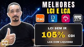 🚨 Melhores de agora: LCIs e LCAs da Semana | Até 105% CDI Sem IR