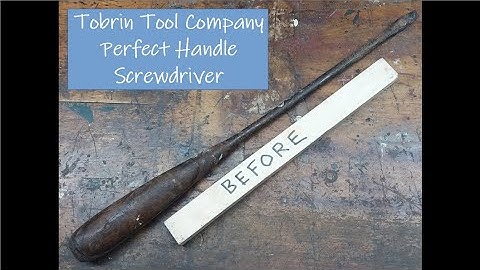 Hand Tool Restoration - Tobrin Perfect Handle Screwdriver