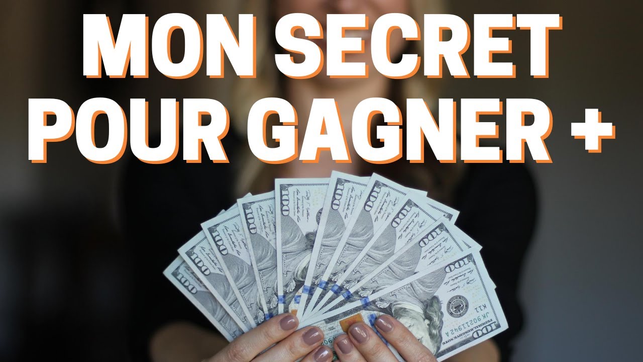 GAGNER PLUS sans TRAVAILLER PLUS ! Ma méthode pour gagner plus d'argent