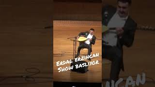 Erdal Erzincan Show Başlıyor