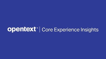 OpenText Core Experience Insights