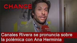 Canales Rivera se pronuncia sobre la polémica con Ana Herminia