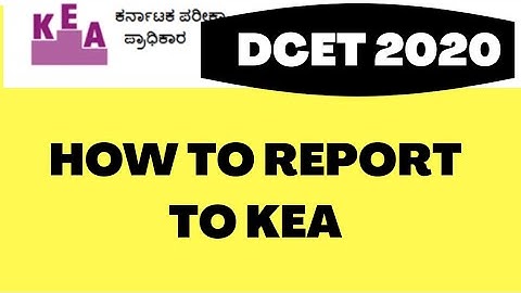 DCET 2020:HOW TO REPORT TO KEA