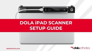 DOLA Orthotics iPad Scanner Setup Guide