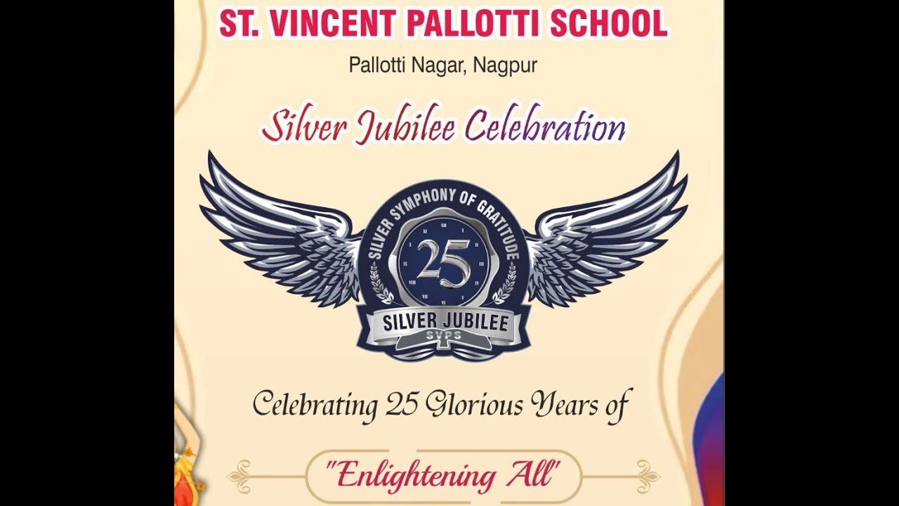 St. Vincent Pallotti School, Pallotti Nagar, Nagpur (Silver Jubilee
