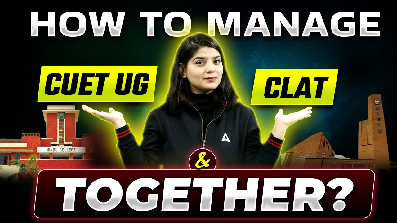 Must Watch Before CUET UG LLB CLAT Exam How To Manage CLAT CUET must-watch-before-cuet-ug-llb-clat-exam-how-to-manage-clat-cuet