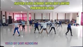 15 BESAR TERBAIK || MASTER CLASS AEROBIC WITH LODY LONTOH || PURWOKERTO || 2021||