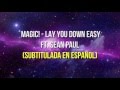 Lay You Down Easy Magic Ft Sean Paul Subtitulada En Español 2016 