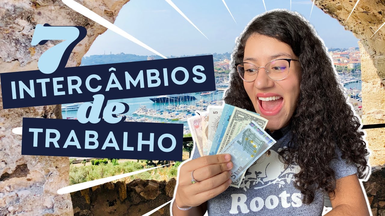 7 tipos de INTERCÂMBIO de TRABALHO - ganhe dinheiro fazer intercâmbio ...