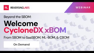 Beyond the SBOM: Welcome CycloneDX's xBOM - From SBOM to SaaSBOM, ML-BOM, & CBOM